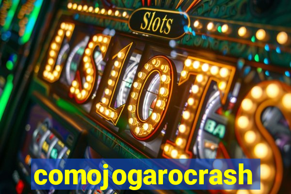 comojogarocrash