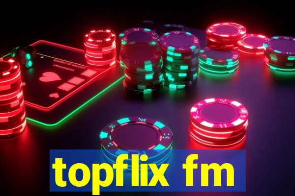 topflix fm