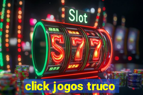 click jogos truco