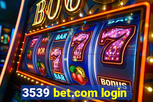 3539 bet.com login