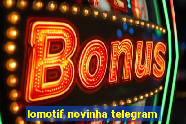 lomotif novinha telegram