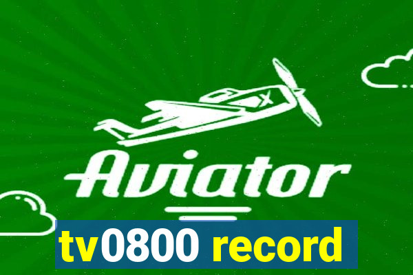 tv0800 record