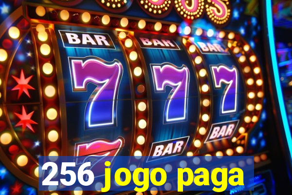 256 jogo paga