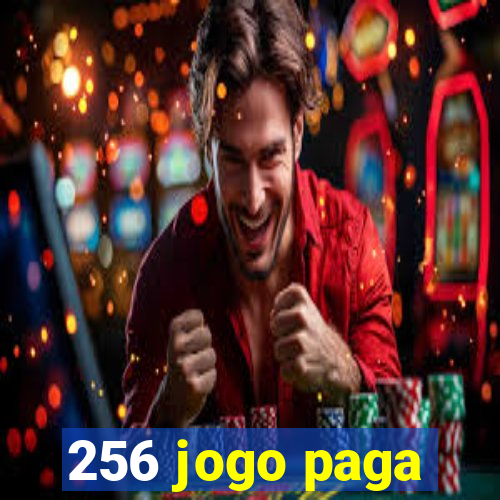 256 jogo paga