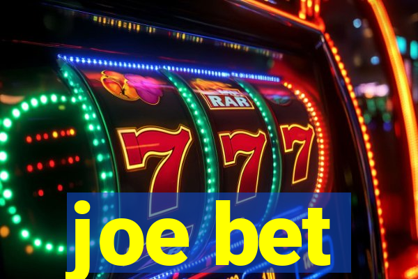 joe bet