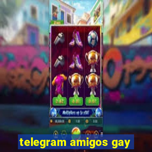 telegram amigos gay