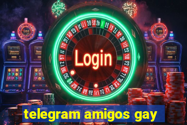 telegram amigos gay