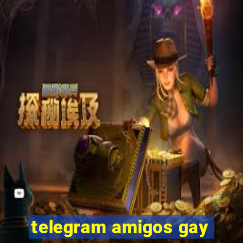 telegram amigos gay