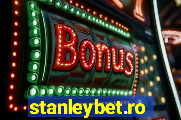 stanleybet.ro