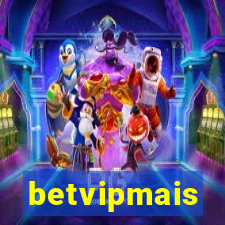 betvipmais