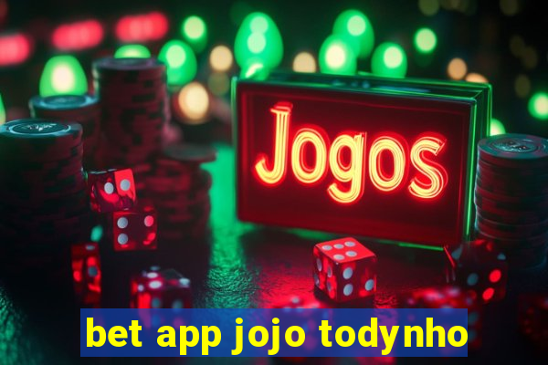 bet app jojo todynho