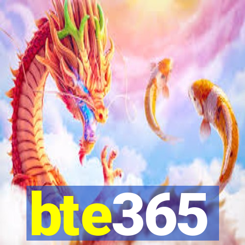 bte365