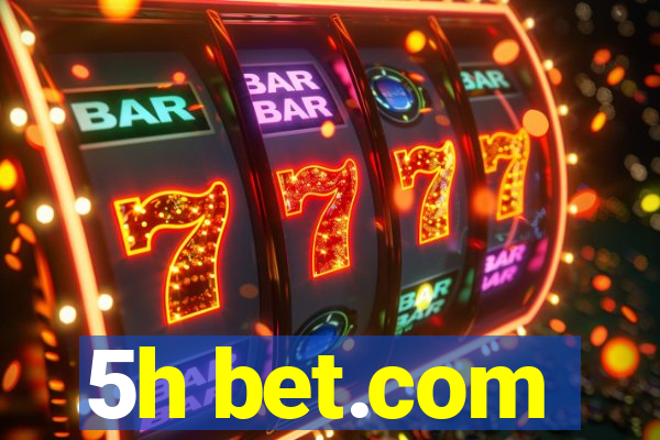 5h bet.com