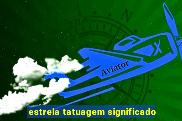 estrela tatuagem significado