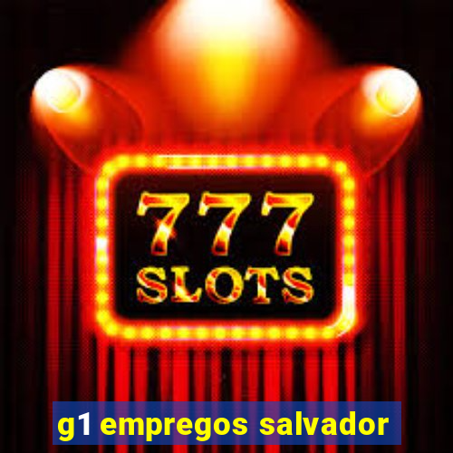 g1 empregos salvador