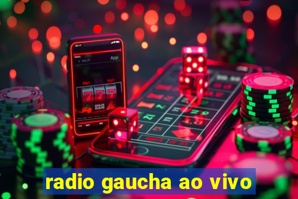 radio gaucha ao vivo