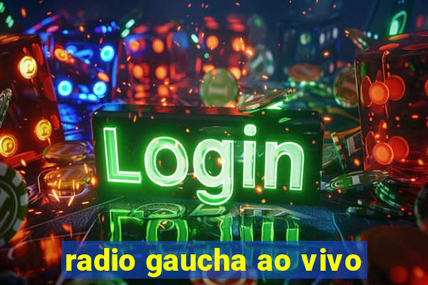 radio gaucha ao vivo