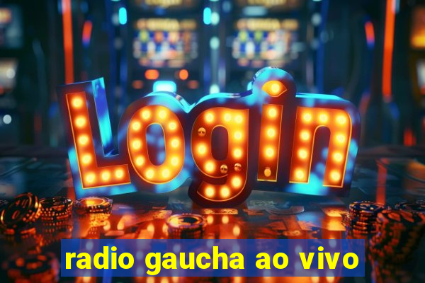 radio gaucha ao vivo