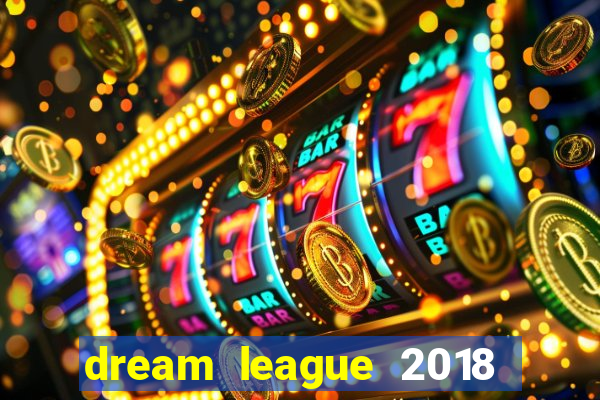 dream league 2018 dinheiro infinito