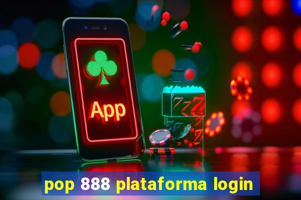 pop 888 plataforma login