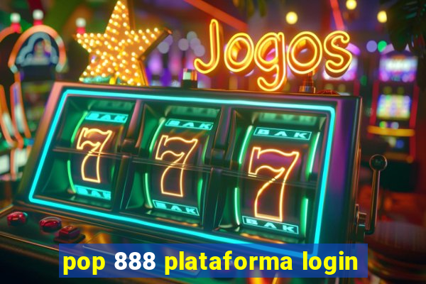 pop 888 plataforma login