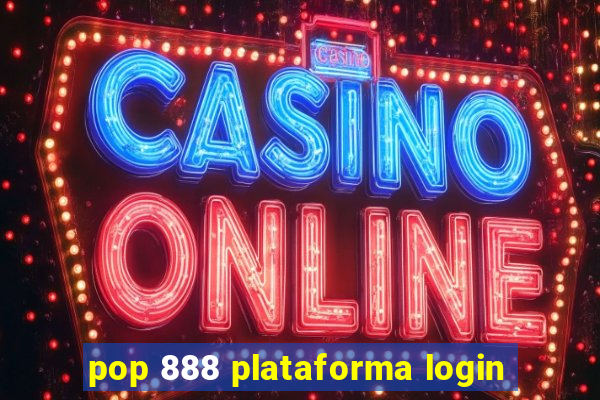 pop 888 plataforma login