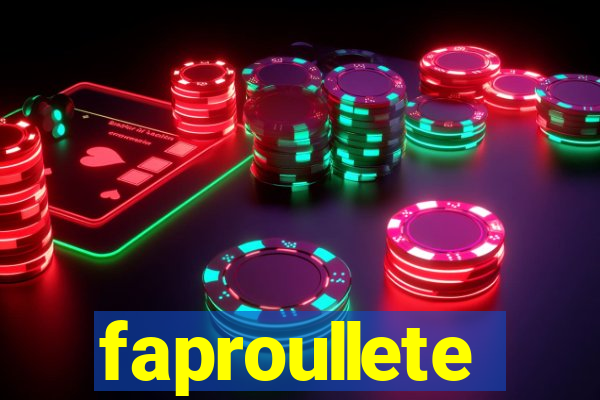 faproullete