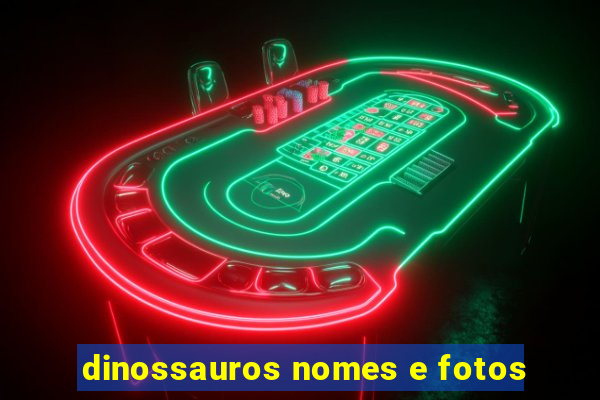 dinossauros nomes e fotos