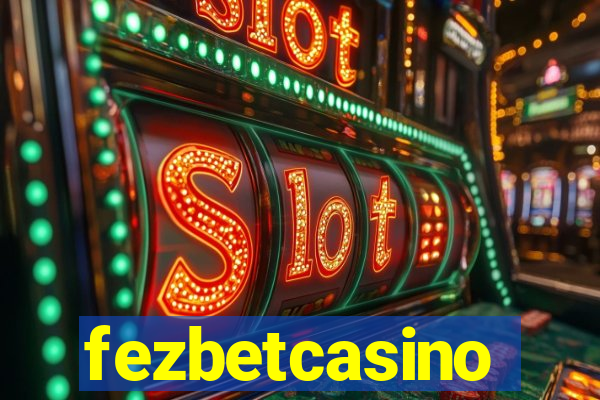 fezbetcasino