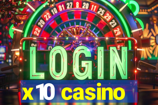 x10 casino