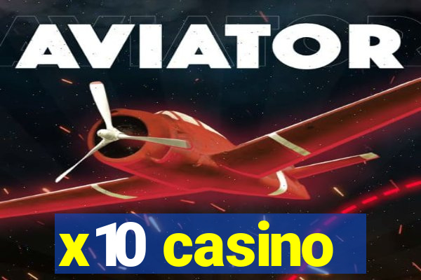 x10 casino