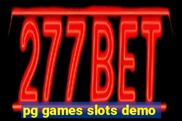 pg games slots demo