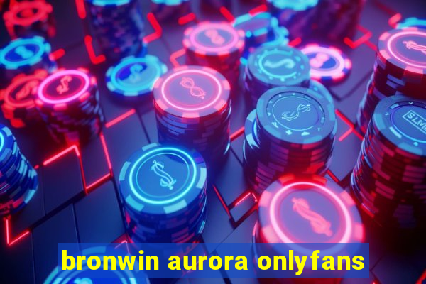 bronwin aurora onlyfans