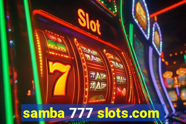 samba 777 slots.com