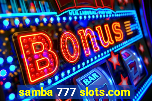 samba 777 slots.com