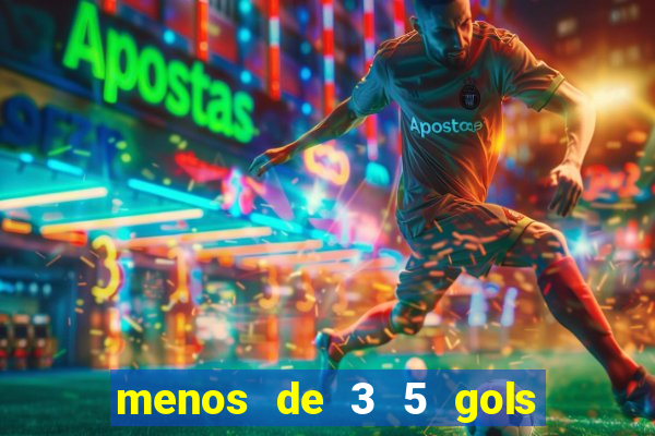 menos de 3 5 gols o que significa