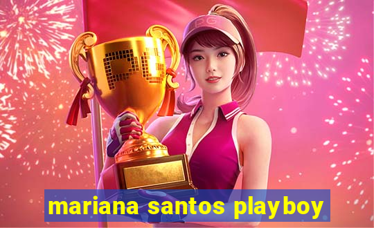 mariana santos playboy