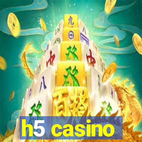 h5 casino