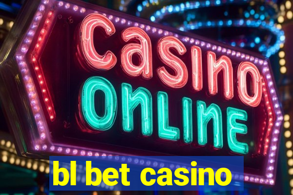 bl bet casino