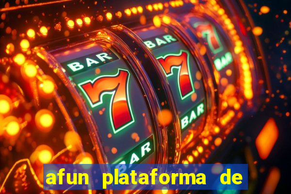 afun plataforma de jogos para ganhar dinheiro