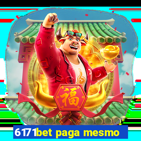 6171bet paga mesmo