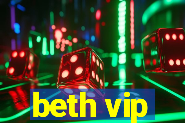 beth vip