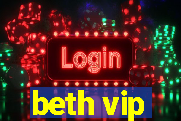 beth vip