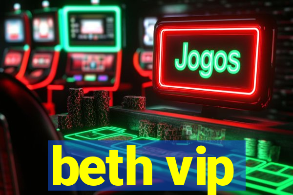 beth vip