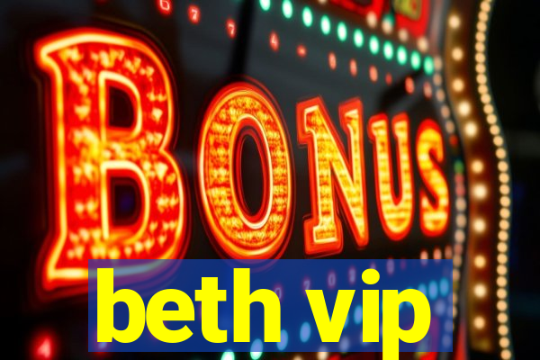 beth vip