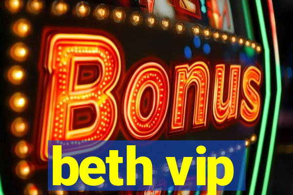 beth vip