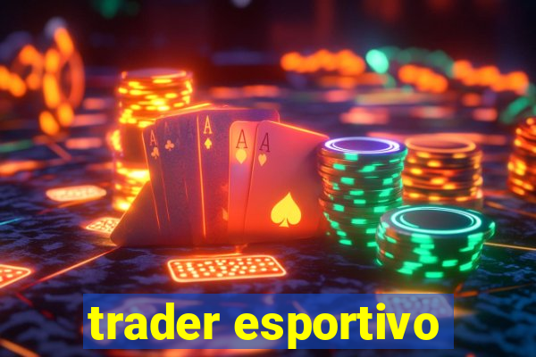 trader esportivo