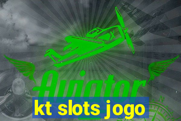 kt slots jogo