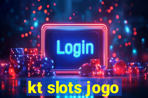 kt slots jogo