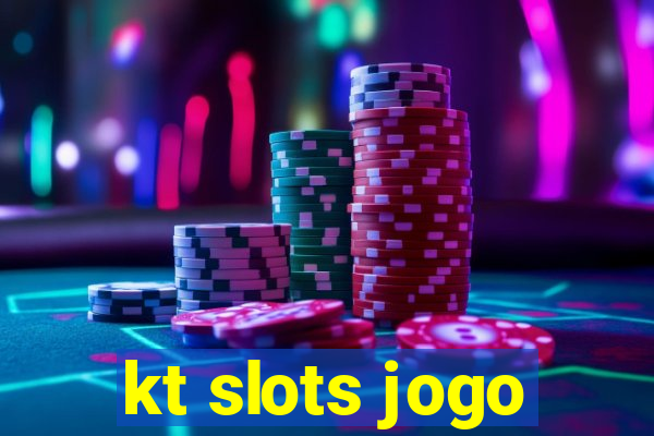 kt slots jogo